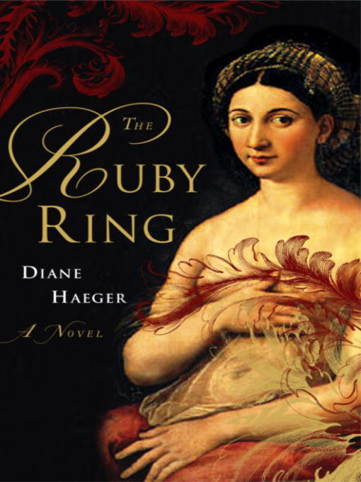 Title details for The Ruby Ring by Diane Haeger - Available